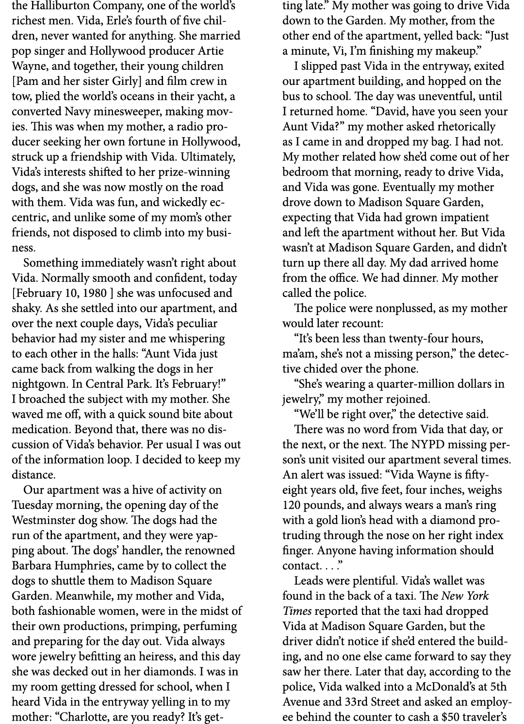 the ﻿Halliburton Company, one of the world’s richest men. Vida, Erle’s fourth of five children, never wanted for anyt...