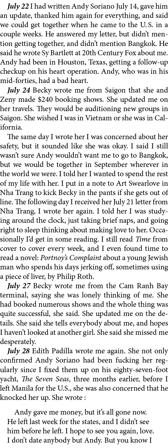 July 22 I had written ﻿Andy Soriano July 14, gave him an update, thanked him again for everything, and said we could ...