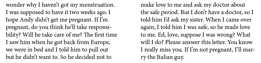 wonder why I haven’t got my menstruation. I was supposed to have it two weeks ago. I hope Andy didn’t get me pregnant...