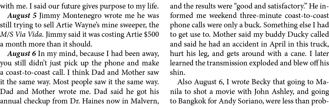 with me. I said our future gives purpose to my life. August 5 ﻿Jimmy Montenegro wrote me he was still trying to sell ...