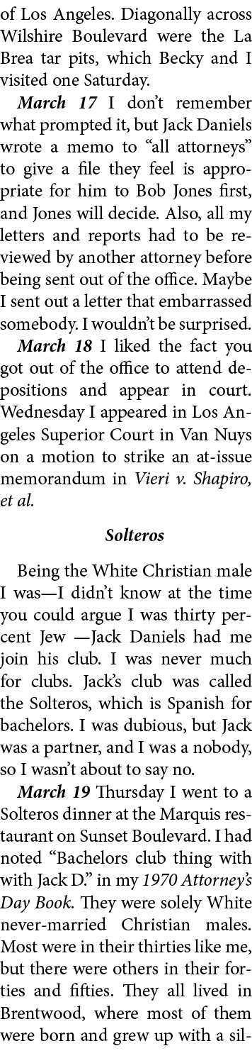 of ﻿Los Angeles. Diagonally across Wilshire Boulevard were the ﻿La Brea tar pits, which ﻿Becky and I visited one Satu...