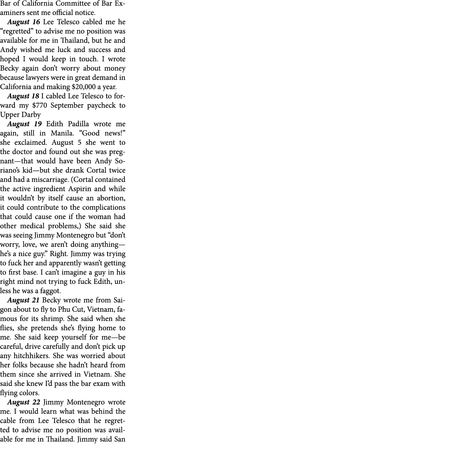Bar of ﻿California Committee of Bar Examiners sent me official notice. August 16 Lee Telesco cabled me he “regretted”...
