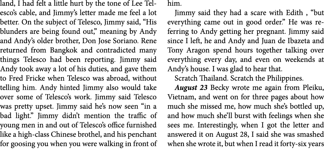 land, I had felt a little hurt by the tone of Lee Telesco’s cable, and Jimmy’s letter made me feel a lot better. On t...