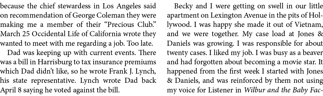 because the chief stewardess in ﻿Los Angeles said on recommendation of ﻿George Coleman they were making me a member o...