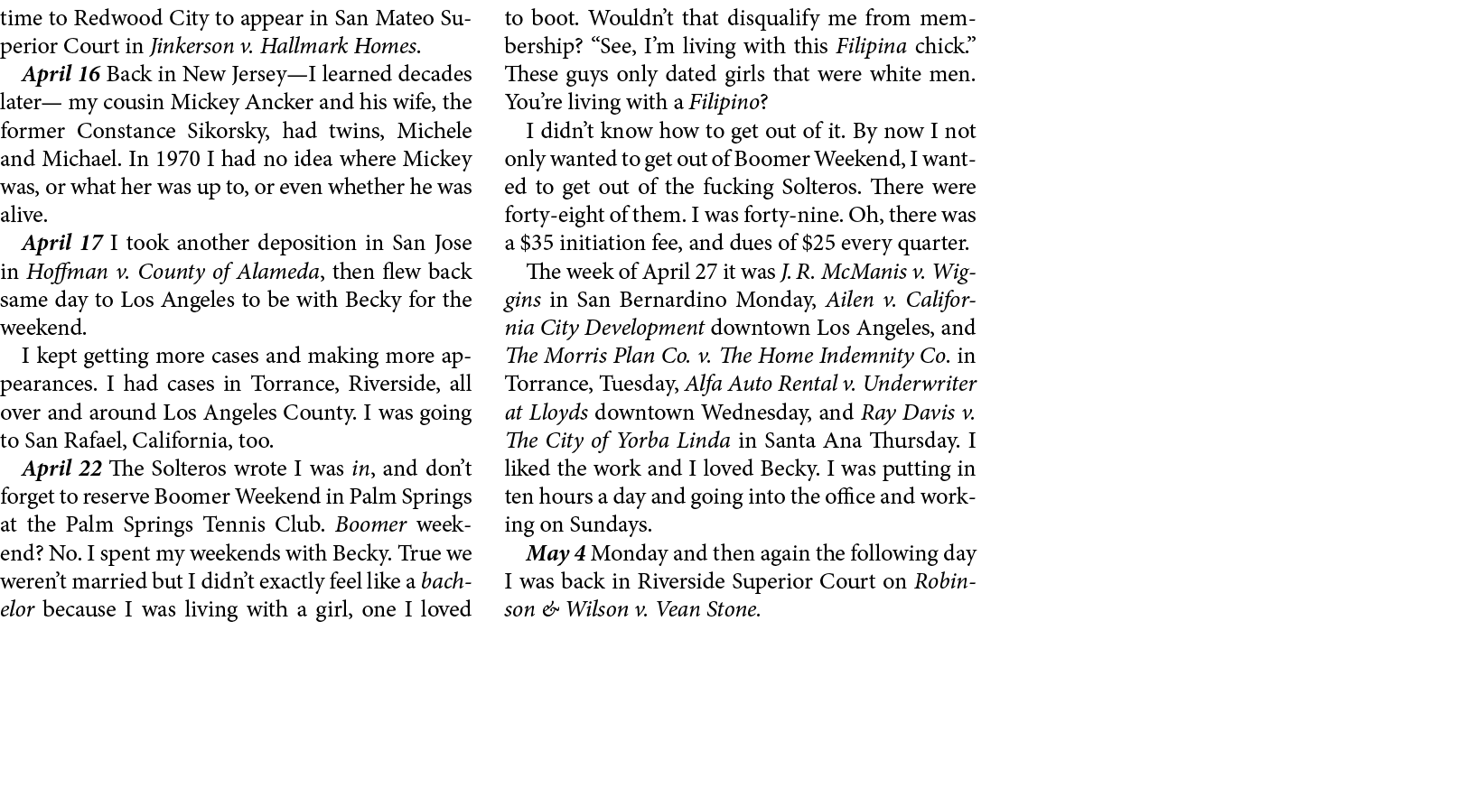 time to ﻿Redwood City to appear in ﻿San Mateo Superior Court in ﻿Jinkerson v. Hallmark Homes. April 16 Back in New Je...