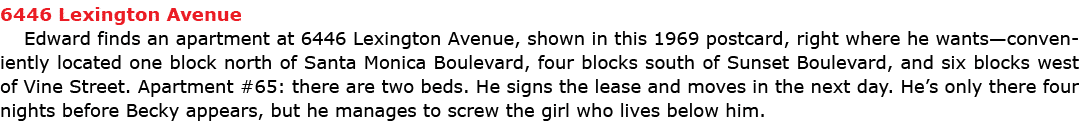 6446 Lexington Avenue Edward finds an apartment at ﻿6446 Lexington Avenue, shown in this 1969 postcard, right where ...