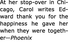 At her stop over in ﻿﻿Chicago, Carol writes Edward thank you for the happiness he gave her when they were together—Ph...