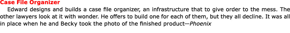 Case File Organizer Edward designs and builds a case file organizer, an infrastructure that to give order to the mess...