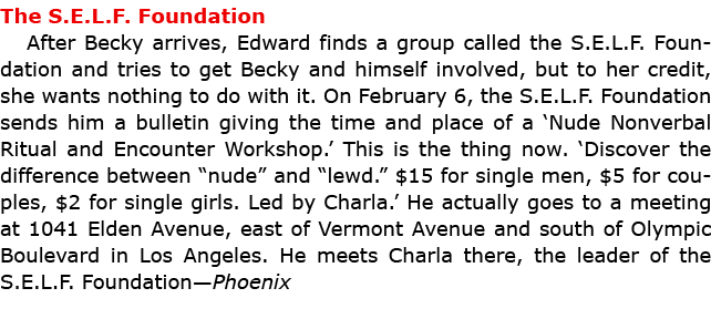 The ﻿S.E.L.F. Foundation After Becky arrives, Edward finds a group called the S.E.L.F. Foundation and tries to get Be...