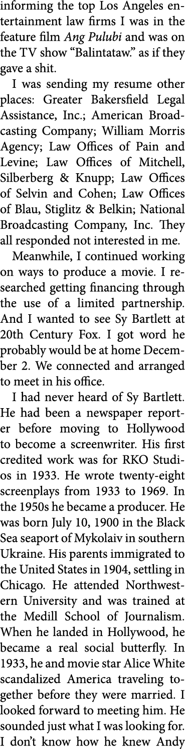 informing the top ﻿Los Angeles entertainment law firms I was in the feature film ﻿Ang Pulubi and was on the TV show “...