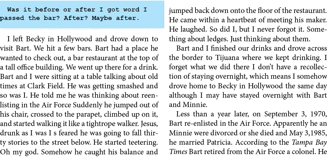 Was it before or after I got word I passed the bar? After? Maybe after. I left ﻿Becky in ﻿Hollywood and drove down to...