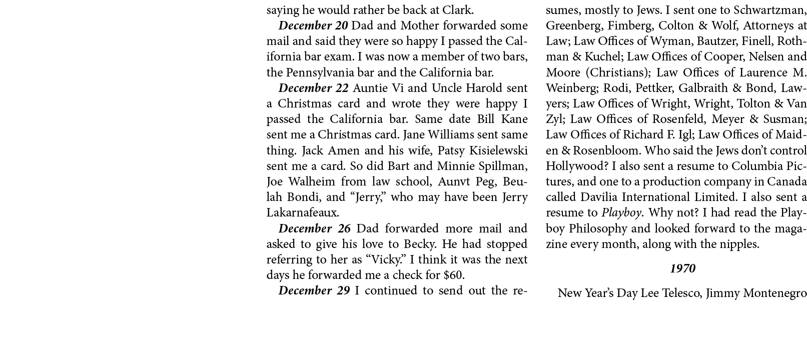 saying he would rather be back at Clark. December 20 ﻿Dad and ﻿Mother forwarded some mail and said they were so happy...