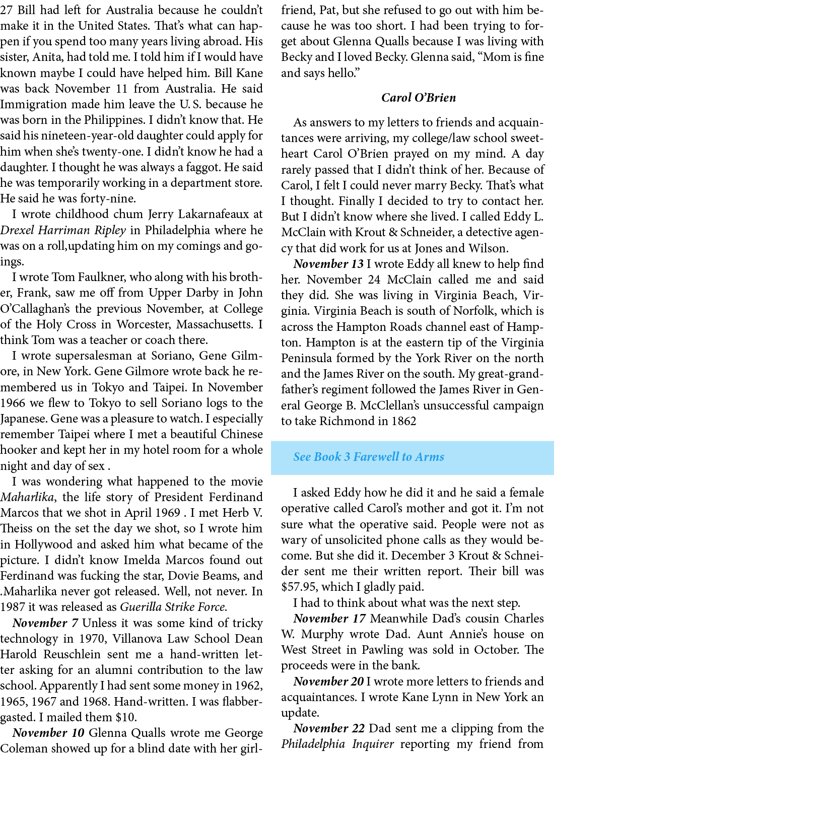 27 Bill had left for Australia because he couldn’t make it in the United States. That’s what can happen if you spend ...