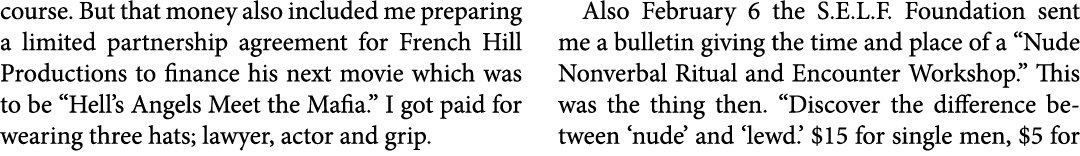 course. But that money also included me preparing a ﻿limited partnership agreement for French Hill Productions to fin...