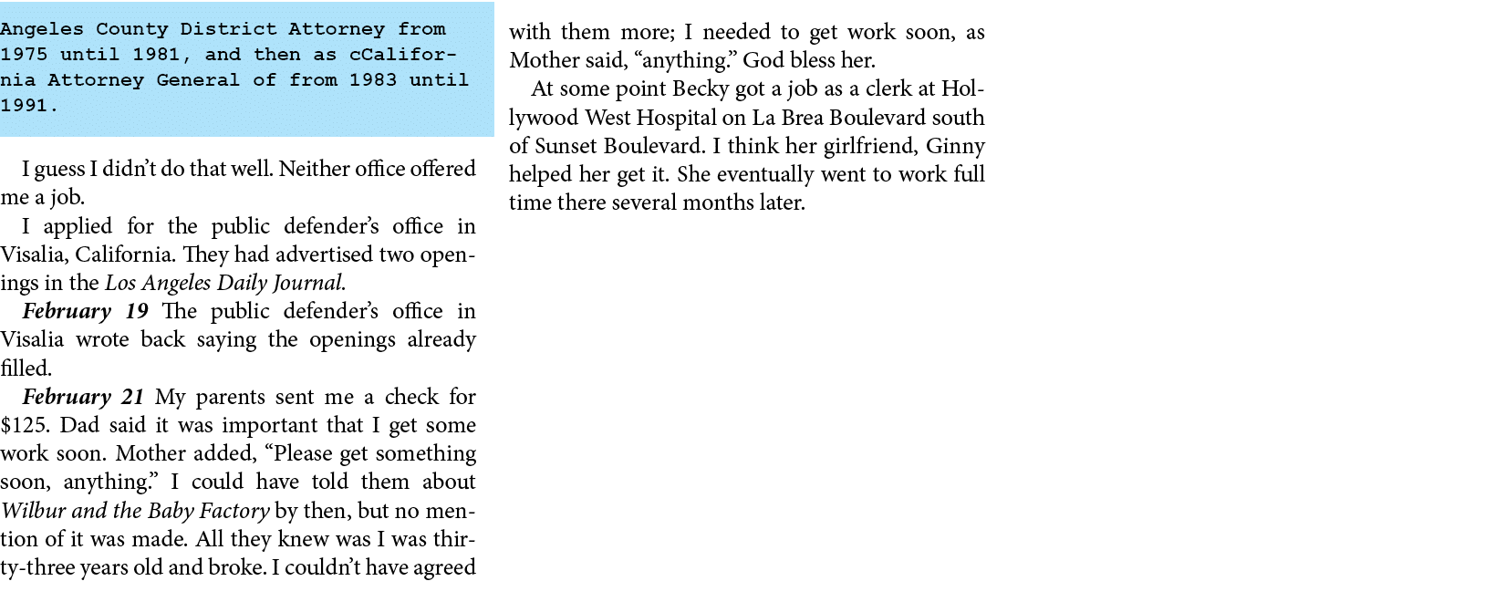 Angeles County District Attorney from 1975 until 1981, and then as cCalifornia Attorney General of from 1983 until 19...