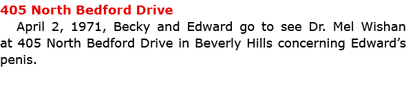 405 North Bedford Drive April 2, 1971, Becky and Edward go to see Dr. ﻿Mel Wishan at ﻿405 North Bedford Drive in ﻿Be...