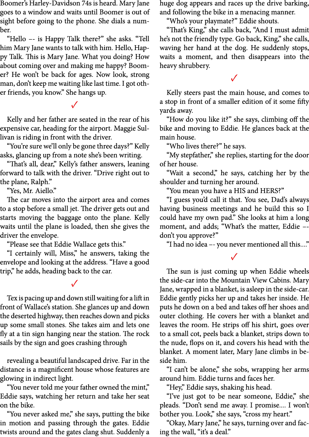 Boomer’s Harley-Davidson 74s is heard. Mary Jane goes to a window and waits until Boomer is out of sight before going...