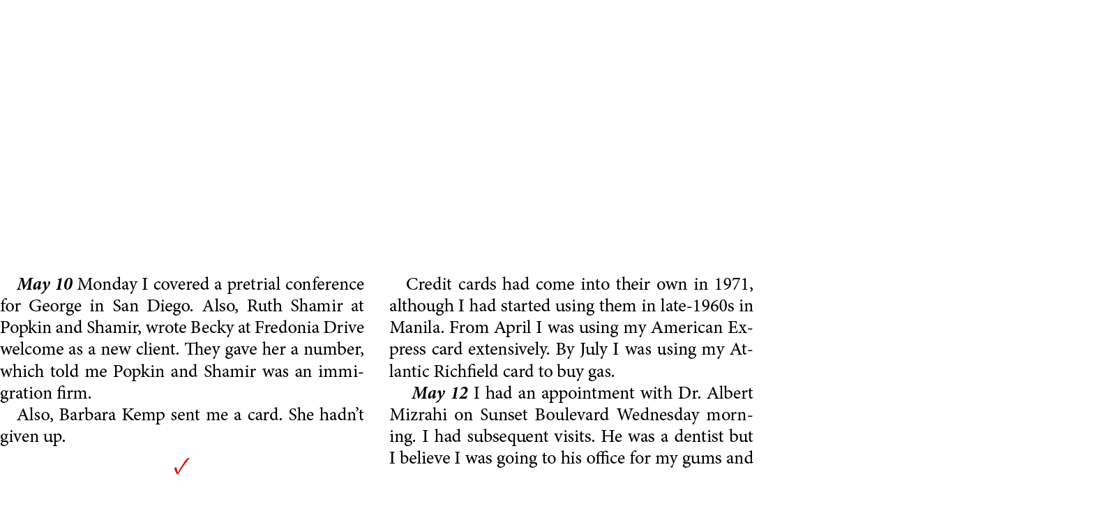 May 10 Monday I covered a pretrial conference for George in ﻿San Diego. Also, Ruth Shamir at ﻿Popkin and Shamir, wrot...