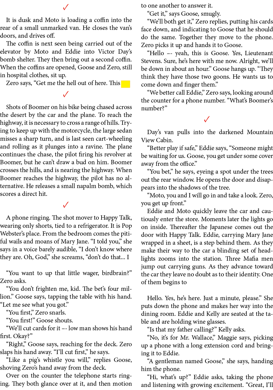✓ It is dusk and Moto is loading a coffin into the rear of a small unmarked van. He closes the van’s doors, and drive...
