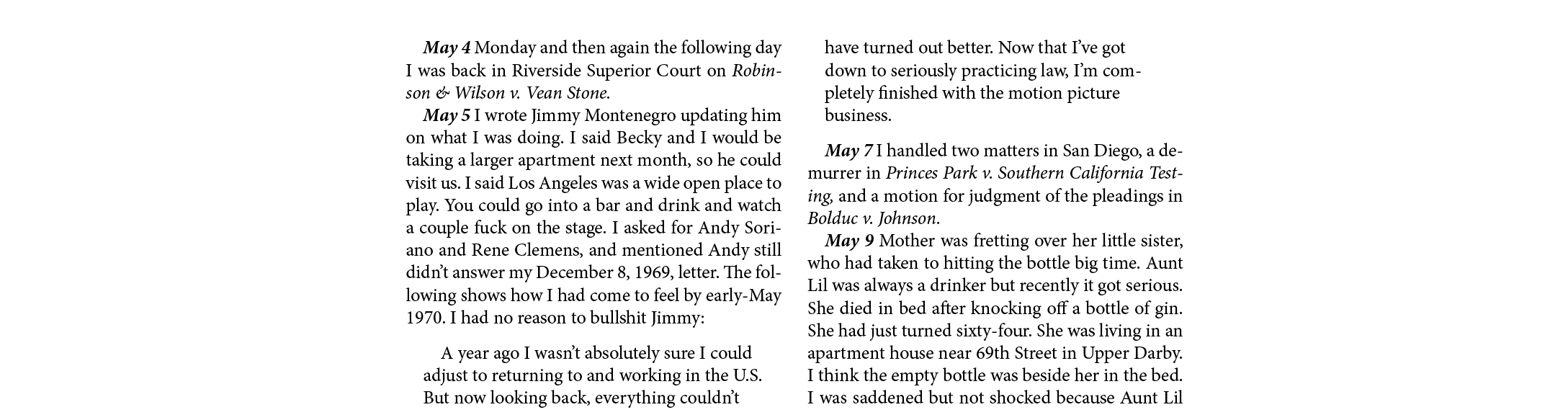 May 4 Monday and then again the following day I was back in ﻿﻿Riverside Superior Court on ﻿Robinson & Wilson v. Vean ...