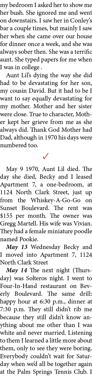 my bedroom I asked her to show me her bush. She ignored me and went on downstairs. I saw her in Conley’s bar a couple...