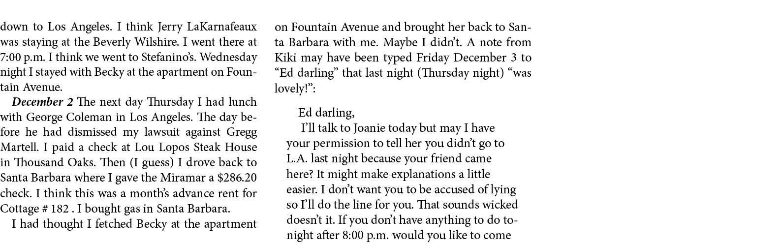 down to ﻿Los Angeles. I think ﻿Jerry LaKarnafeaux was staying at the ﻿Beverly Wilshire. I went there at 7:00 p.m. I t...
