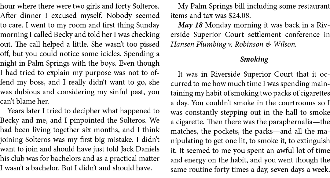 hour where there were two girls and forty ﻿Solteros. After dinner I excused myself. Nobody seemed to care. I went to ...