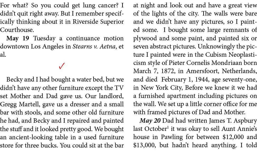 For what? So you could get lung cancer? I didn’t quit right away. But I remember specifically thinking about it in ﻿R...
