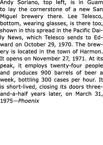Andy Soriano, top left, is in Guam to lay the cornerstone of a new San Miguel brewery there. Lee Telesco, bottom, wea...