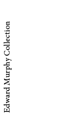 Edward Murphy Collection