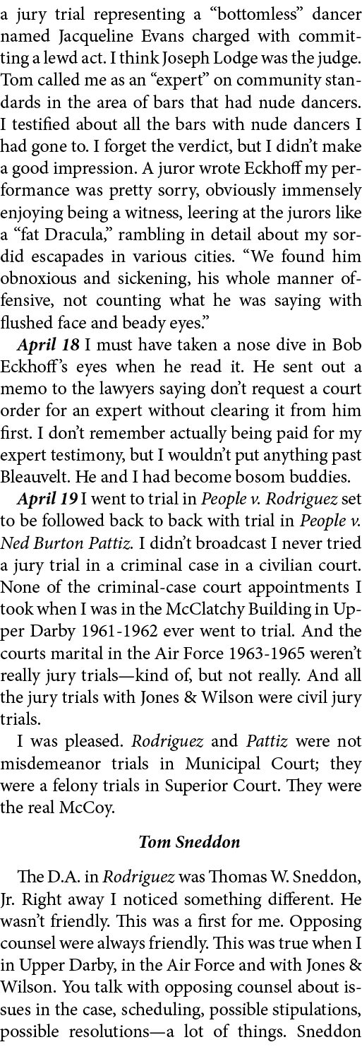 a jury trial representing a ﻿“bottomless” dancer named ﻿Jacqueline Evans charged with committing a lewd act. I think ...
