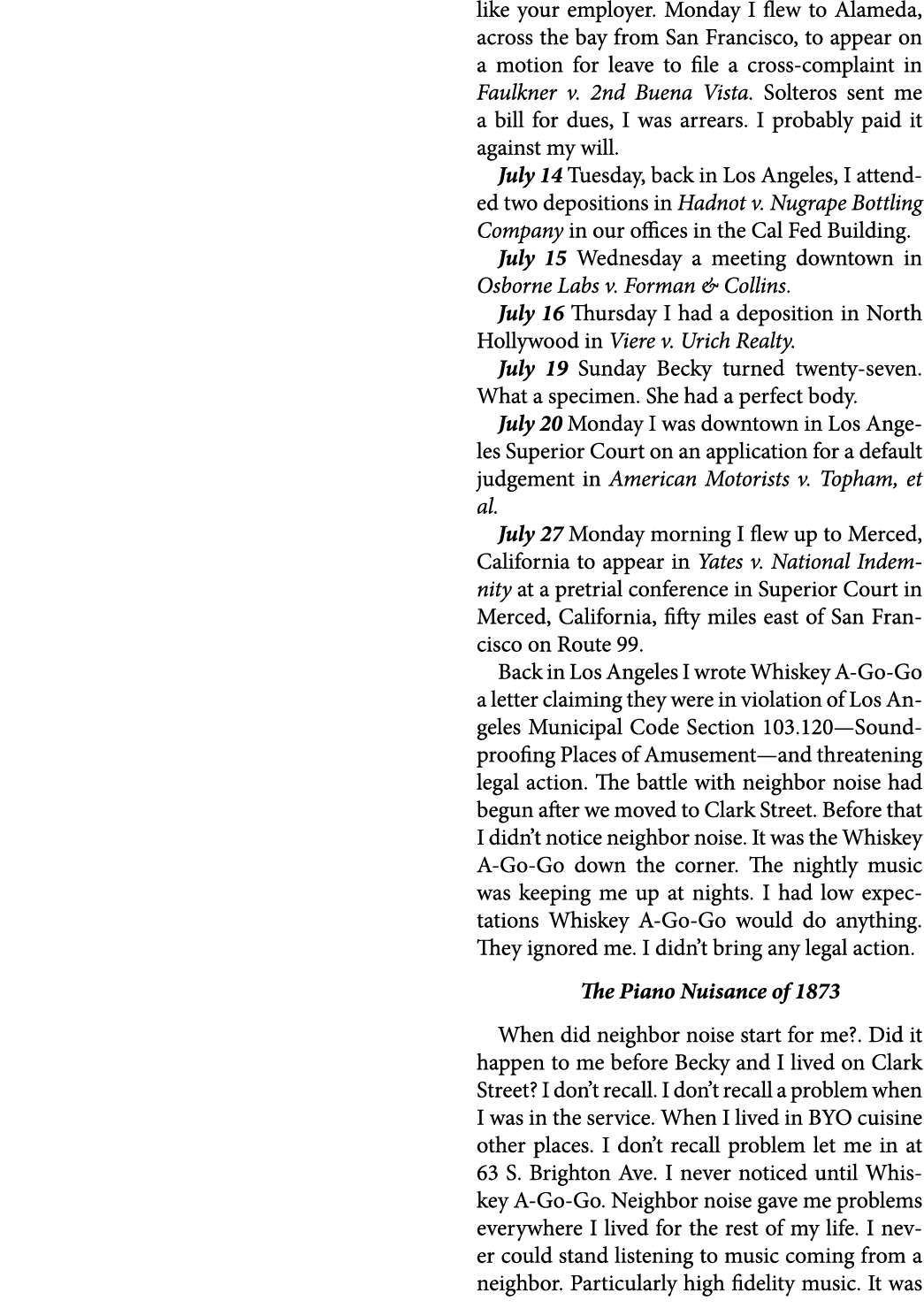 like your employer. Monday I flew to ﻿Alameda, across the bay from ﻿﻿San Francisco, to appear on a motion for leave t...