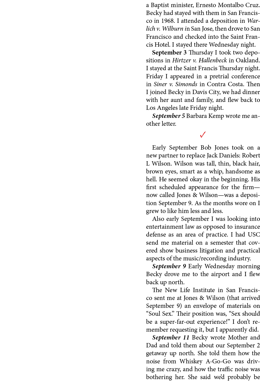 a Baptist minister, ﻿Ernesto Montalbo Cruz. ﻿Becky had stayed with them in ﻿﻿San Francisco in 1968. I attended a depo...