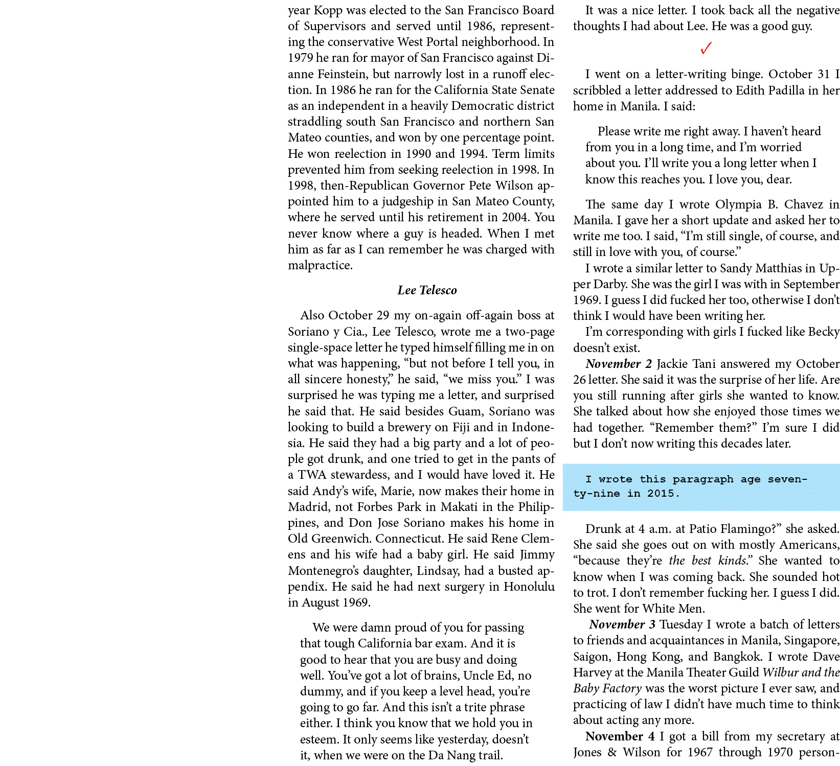 year Kopp was elected to the ﻿﻿San Francisco Board of Supervisors and served until 1986, representing the conservativ...
