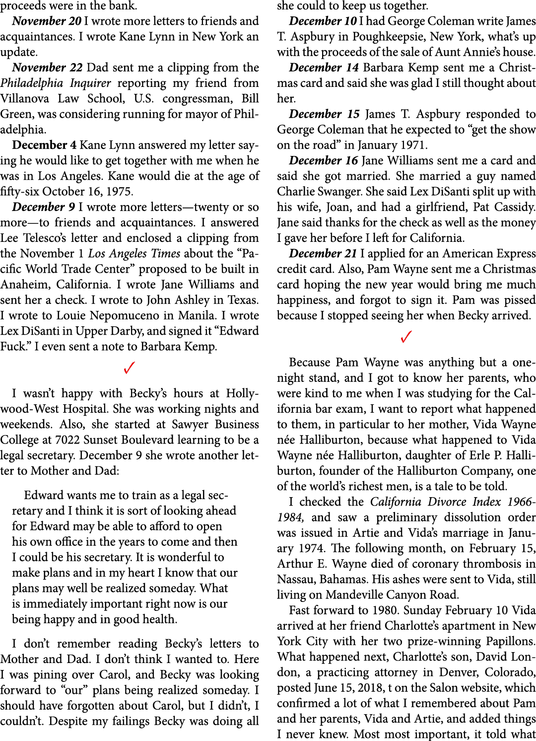 proceeds were in the bank. November 20 I wrote more letters to friends and acquaintances. I wrote ﻿Kane Lynn in New Y...