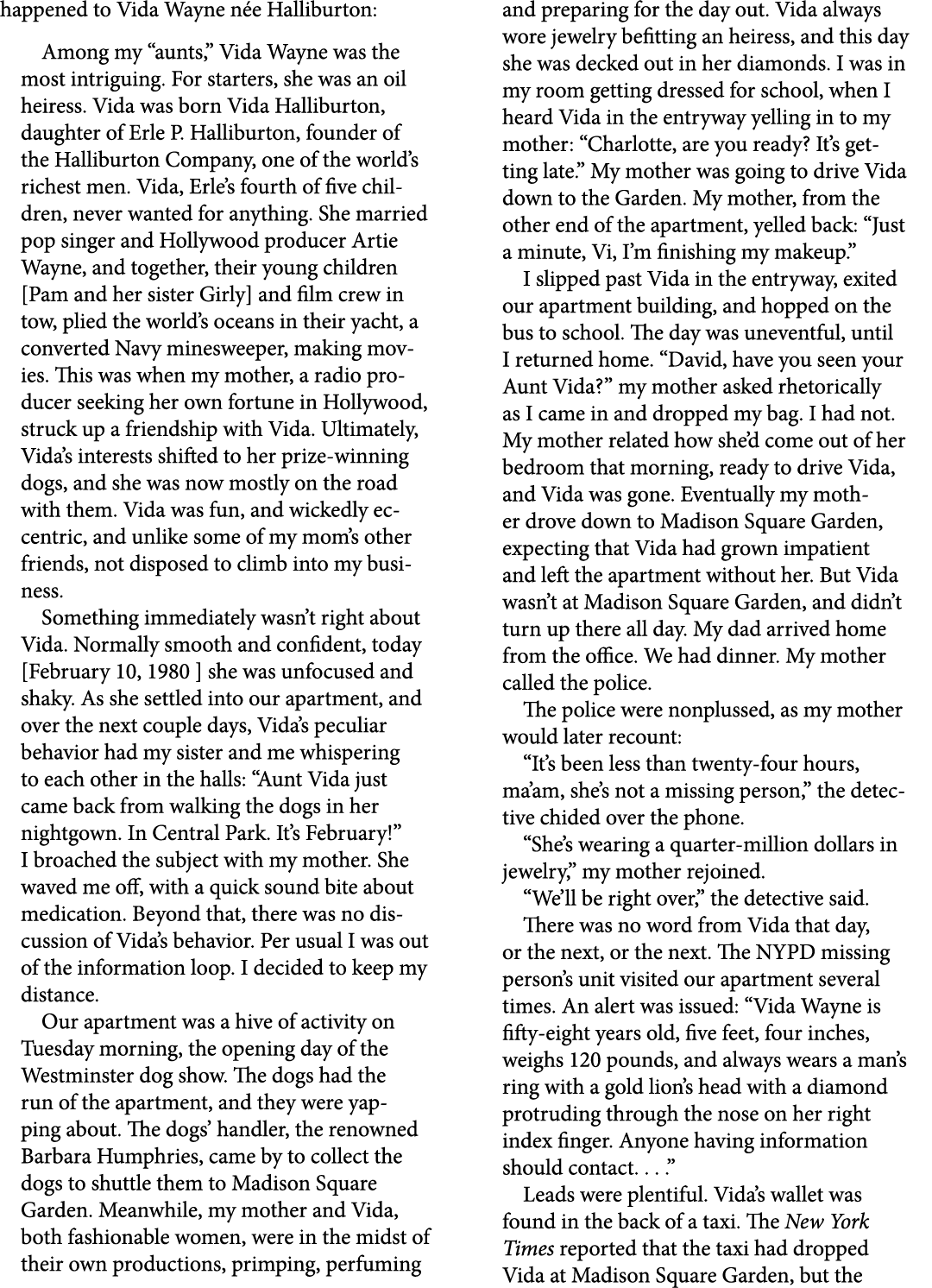 happened to ﻿Vida Wayne n e Halliburton: Among my “aunts,” Vida Wayne was the most intriguing. For starters, she was ...