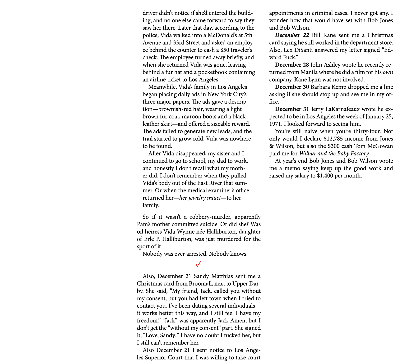 driver didn’t notice if she’d entered the building, and no one else came forward to say they saw her there. Later tha...