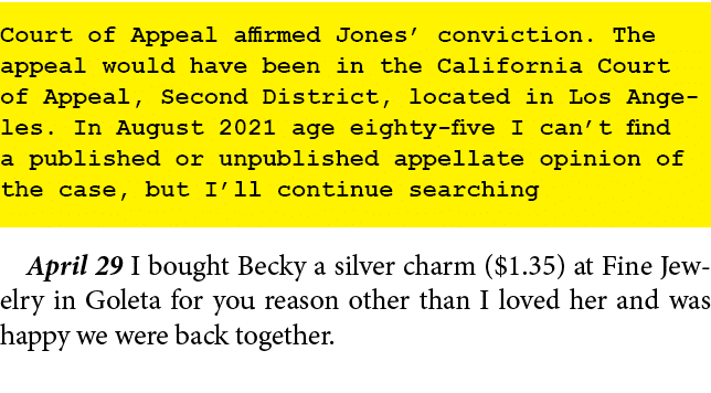 Court of Appeal affirmed Jones’ conviction. The appeal would have been in the ﻿﻿California Court of Appeal, Second Di...