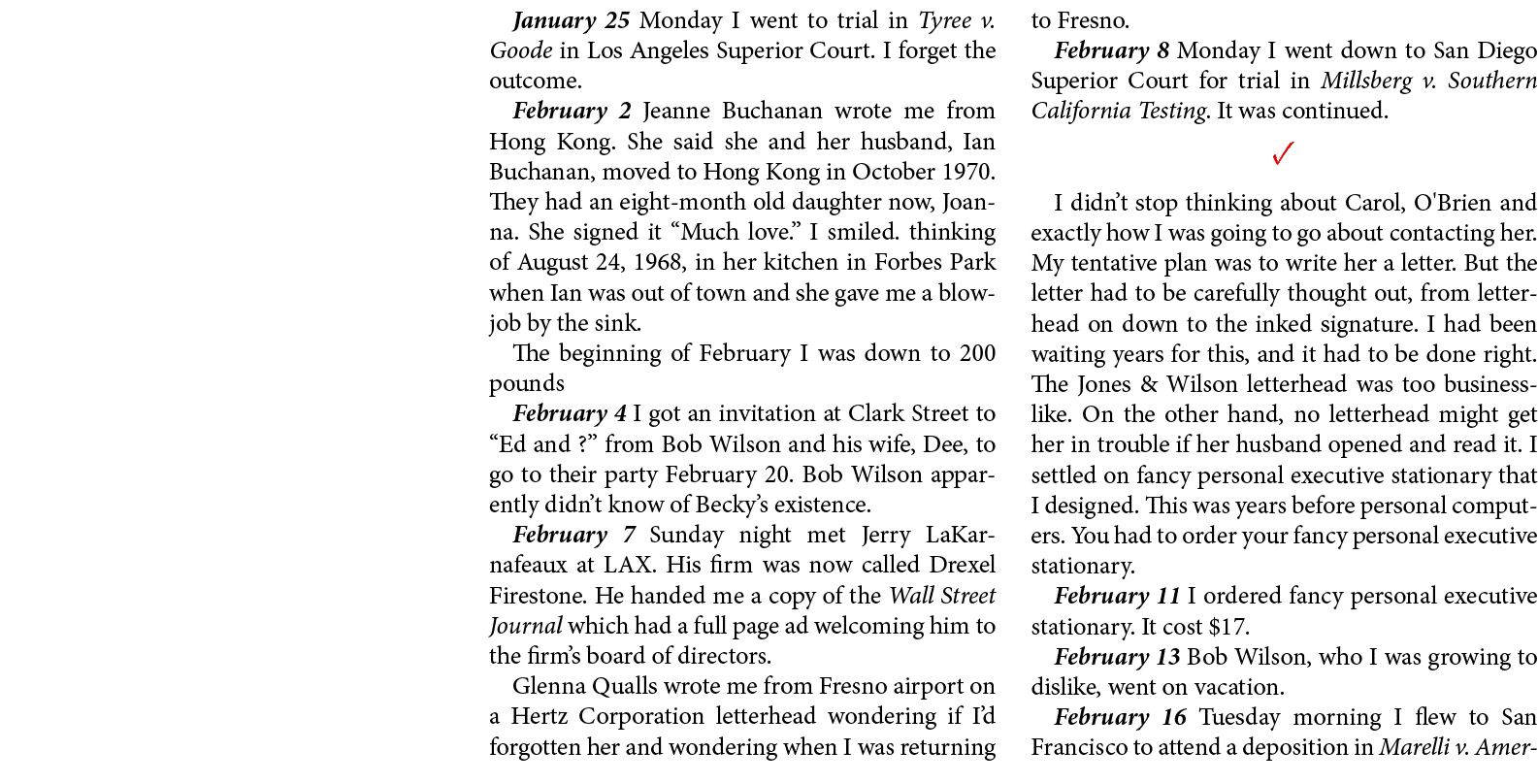January 25 Monday I went to trial in ﻿Tyree v. Goode in ﻿﻿Los Angeles Superior Court. I forget the outcome. February ...