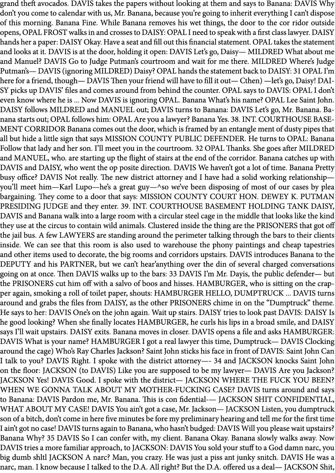 grand theft avocados. DAVIS takes the papers without looking at them and says to Banana: DAVIS Why don’t you come to ...