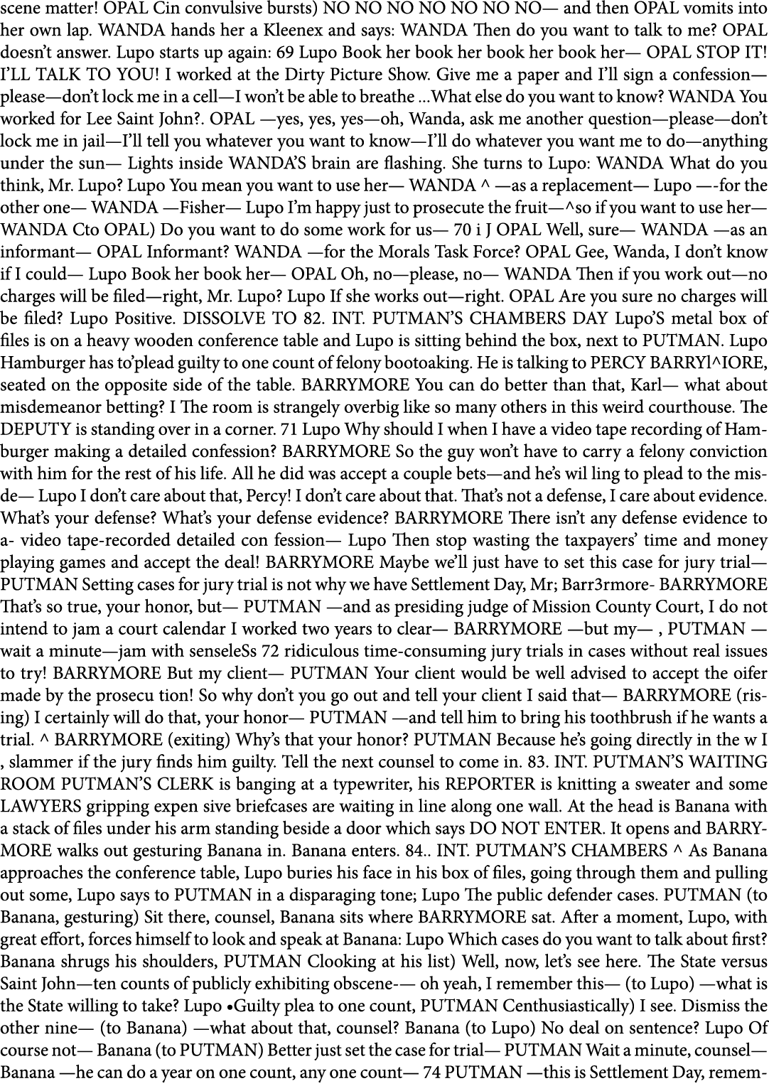 scene matter! OPAL Cin convulsive bursts) NO NO NO NO NO NO NO— and then OPAL vomits into her own lap. WANDA hands he...