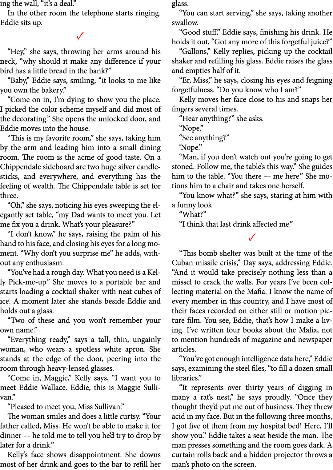 ing the wall, “it’s a deal.” In the other room the telephone starts ringing. Eddie sits up. ✓ “Hey,” she says, throwi...