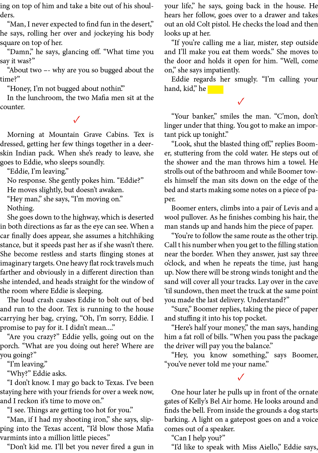 ing on top of him and take a bite out of his shoulders. “Man, I never expected to find fun in the desert,” he says, r...