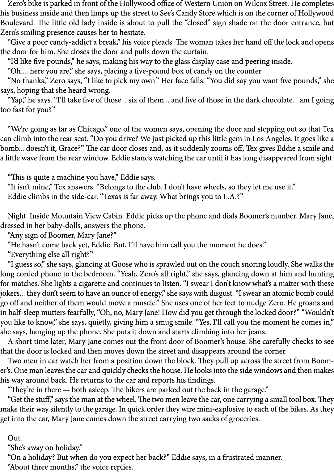 Zero’s bike is parked in front of the ﻿Hollywood office of Western Union on Wilcox Street. He completes his business ...