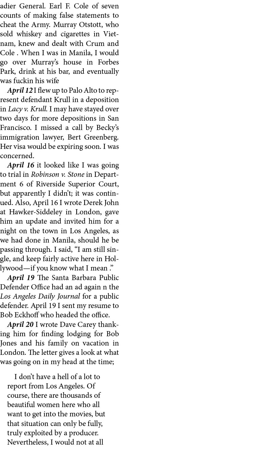 adier General. ﻿Earl F. Cole of seven counts of making false statements to cheat the Army. ﻿Murray Otstott, who sold ...