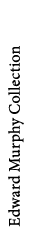 Edward Murphy Collection