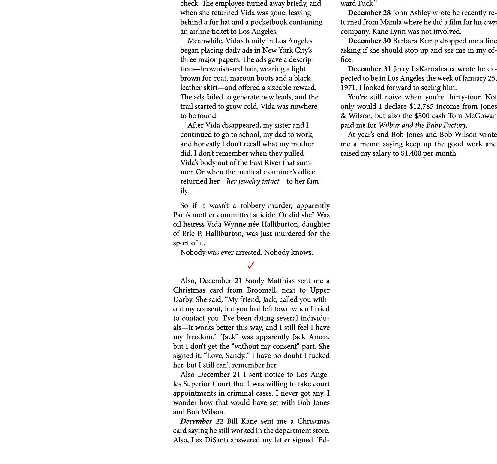 check. The employee turned away briefly, and when she returned Vida was gone, leaving behind a fur hat and a pocketbo...