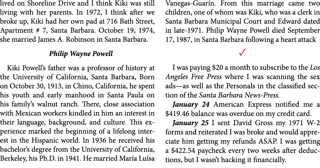 lived on Shoreline Drive and I think Kiki was still living with her parents. In 1972, I think after we broke up, Kiki...