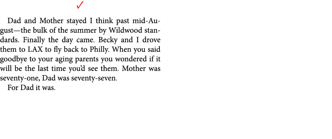 ✓ Dad and Mother stayed I think past mid August—the bulk of the summer by Wildwood standards. Finally the day came. B...