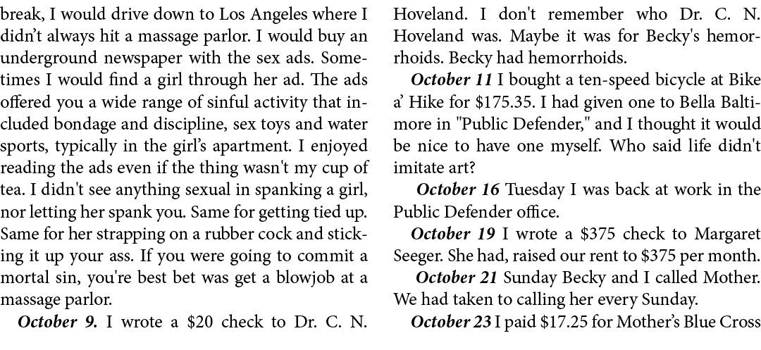 break, I would drive down to ﻿Los Angeles where I didn’t always hit a massage parlor. I would buy an underground news...